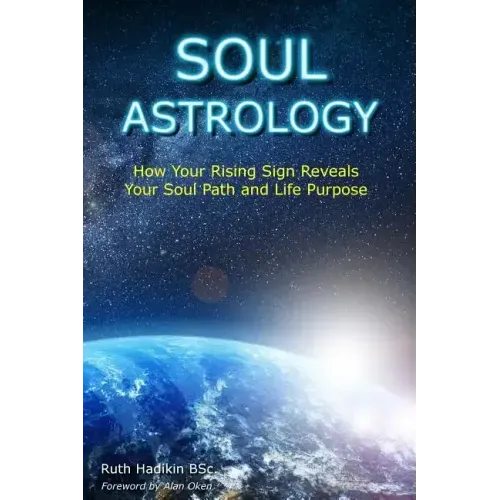Soul Astrology: How Your Rising Sign Reveals Your Soul Path and Life Purpose - Paperback | Books | Wiccan Center