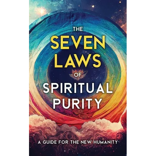 The Seven Laws of Spiritual Purity: A Guide for the New Humanity - Paperback | Books | Wiccan Center