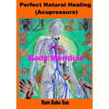 Perfect Natural Healing (Acupressure): Healthy Living in your Hand - Paperback | Books | Wiccan Center
