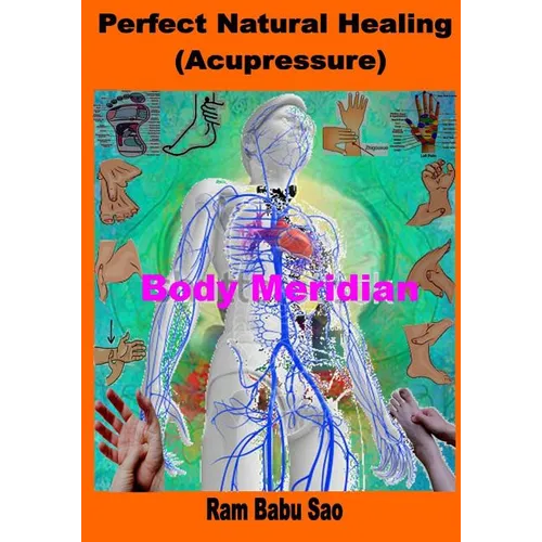 Perfect Natural Healing (Acupressure): Healthy Living in your Hand - Paperback | Books | Wiccan Center