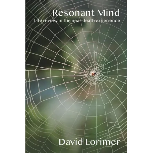 Resonant Mind: Life Review in the Near-Death Experience - Paperback | Books | Wiccan Center
