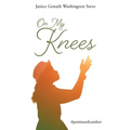 On My Knees: #positionofcomfort - Paperback