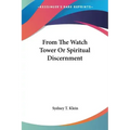 From The Watch Tower Or Spiritual Discernment - Paperback | Books | Wiccan Center