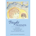 Bright Friends: The First Twenty-Five Years of Visitations Tucson, Arizona 1947-1972 - Hardcover | Books | Wiccan Center