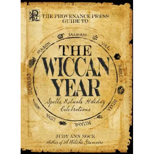 The Provenance Press Guide to the Wiccan Year: A Year Round Guide to Spells, Rituals, and Holiday Celebrations - Paperback | Books | Wiccan Center
