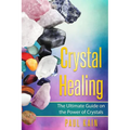 Crystal Healing: The Ultimate Guide on the Power of Crystals - Paperback | Books | Wiccan Center