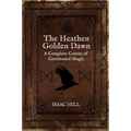 The Heathen Golden Dawn: A Complete Course of Heathen Ceremonial Magic - Paperback | Books | Wiccan Center