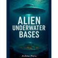 Alien Underwater Bases - Paperback | Books | Wiccan Center