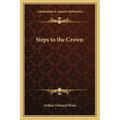 Steps to the Crown - Paperback | Books | Wiccan Center