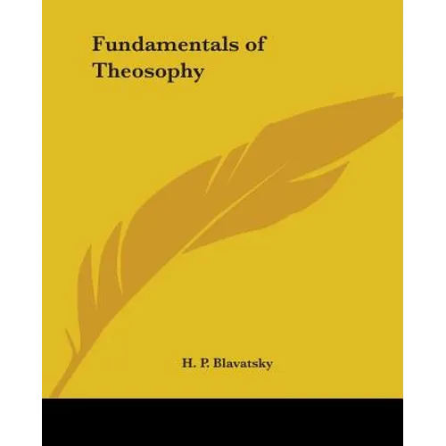 Fundamentals of Theosophy - Paperback