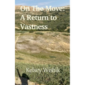 On The Move: A Return to Vastness - Paperback | Books | Wiccan Center