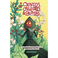 Cryptids, Creatures & Critters: A Manual of Monsters & Mythos from Around the World - Paperback | Books | Wiccan Center