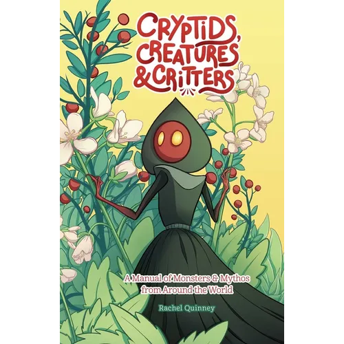 Cryptids, Creatures & Critters: A Manual of Monsters & Mythos from Around the World - Paperback | Books | Wiccan Center