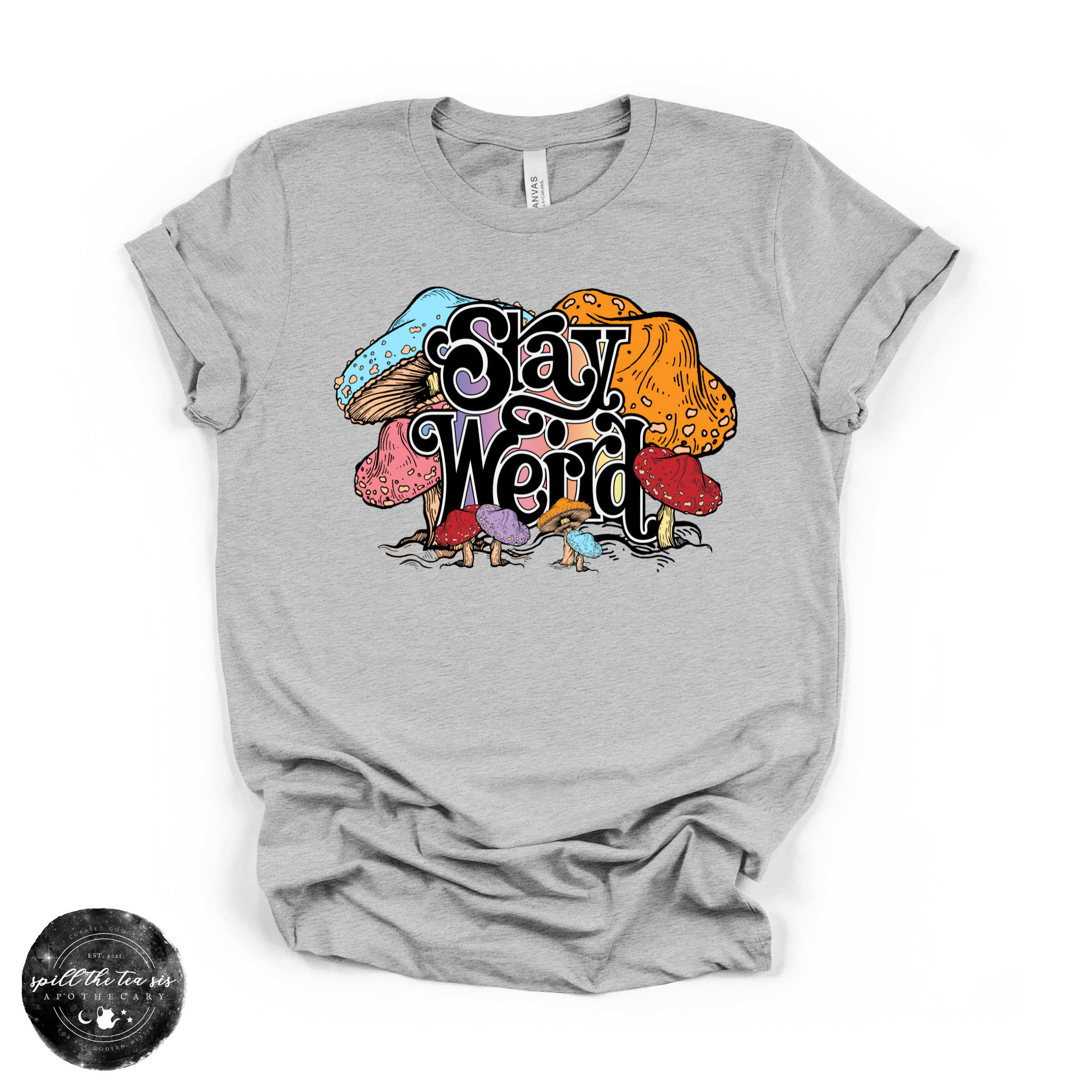 Stay Weird Mushroom Tee | Bella + Canvas Graphic T-Shirt | | Wiccan Center