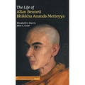The Life of Allan Bennett, Bhikkhu Ananda Metteyya - Hardcover | Books | Wiccan Center