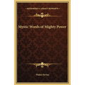 Mystic Words of Mighty Power - Hardcover | Books | Wiccan Center