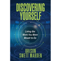 Discovering Yourself: Living the Work You Were Meant to Do - Paperback | Books | Wiccan Center