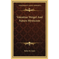 Valentine Weigel And Nature Mysticism - Hardcover | Books | Wiccan Center