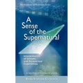 A Sense of the Supernatural - Interpretation of Dreams and Paranormal Experiences - Hardcover | Books | Wiccan Center