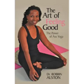 The Art of Feeling Good: The Power of ASE Yoga - Paperback