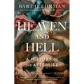 Heaven and Hell: A History of the Afterlife - Paperback