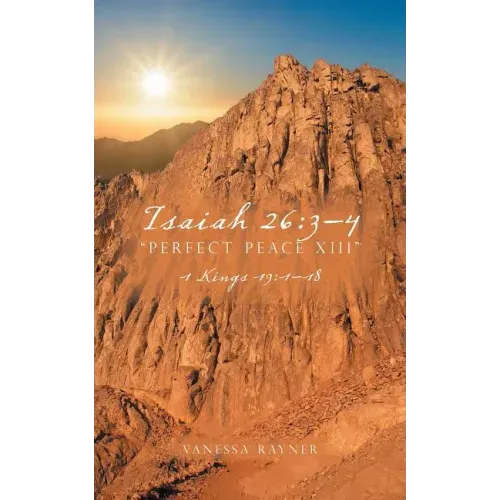 Isaiah 26: 3-4 "Perfect Peace XIII" 1 Kings 19:1-18 - Paperback | Books | Wiccan Center