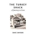 The Turkey Shack: A Journey to Love - Paperback | Books | Wiccan Center