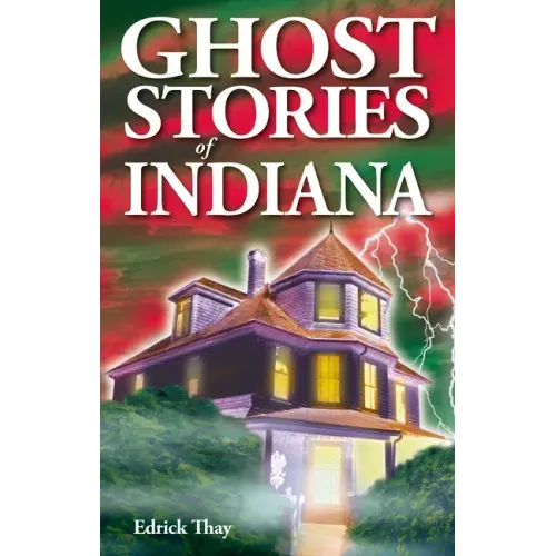 Ghost Stories of Indiana - Paperback | Books | Wiccan Center