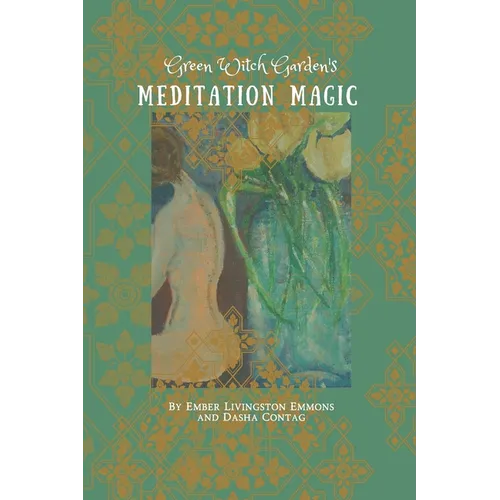 Green Witch Garden's Meditation Magic - Paperback | Books | Wiccan Center