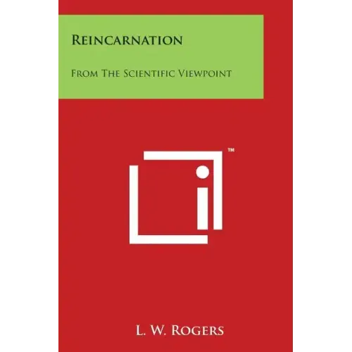 Reincarnation: From the Scientific Viewpoint - Paperback