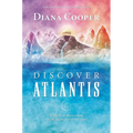 Discover Atlantis: A Guide to Reclaiming the Wisdom of the Ancients - Paperback