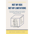Not My Box, Not My Limitations - Paperback | Books | Wiccan Center