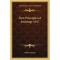 First Principles of Astrology 1927 - Paperback | Books | Wiccan Center