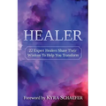 Healer: 22 Expert Healers Share Their Wisdom To Help You Transform - Paperback | Books | Wiccan Center