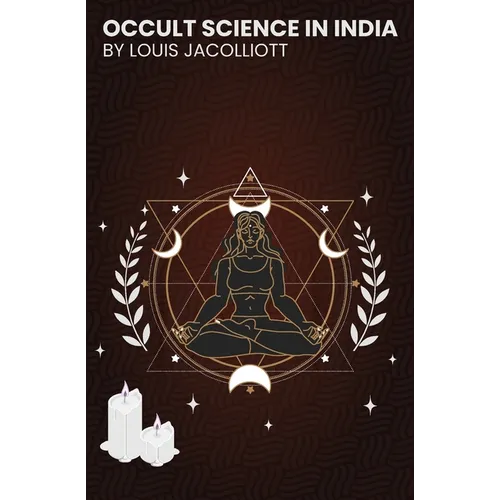 Occult Science in India: and Among the Ancients - Paperback | Books | Wiccan Center