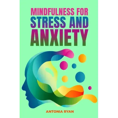 Mindfulness for Stress and Anxiety - Paperback