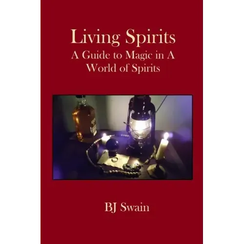 Living Spirits: A Guide to Magic in a World of Spirits - Paperback | Books | Wiccan Center