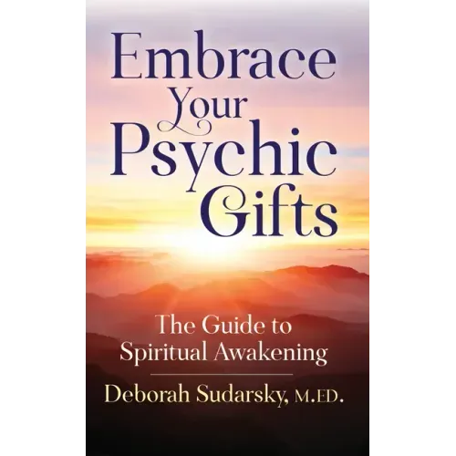 Embrace Your Psychic Gifts: The Guide to Spiritual Awakening - Paperback | Books | Wiccan Center