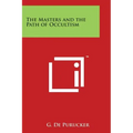 The Masters and the Path of Occultism