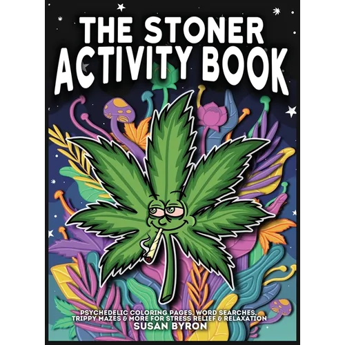 Stoner Activity Book - Psychedelic Colouring Pages, Word Searches, Trippy Mazes & More For Stress Relief & Relaxation - Hardcover | Books | Wiccan Center