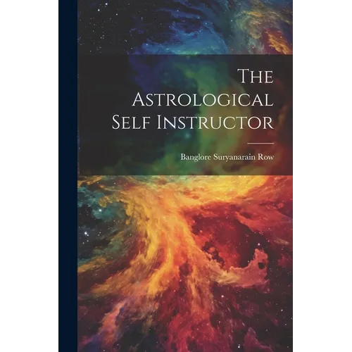 The Astrological Self Instructor - Paperback | Books | Wiccan Center