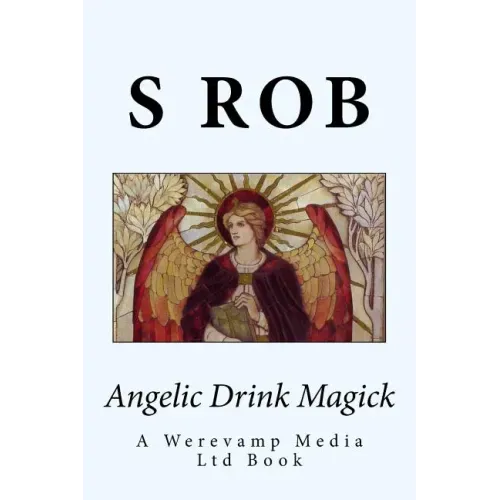 Angelic Drink Magick - Paperback | Books | Wiccan Center