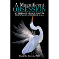 A Magnificent Obsession: My Lifelong Search for the Meaning of a Mystical Call - Paperback | Books | Wiccan Center