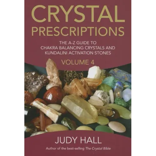 Crystal Prescriptions: The A-Z Guide to Chakra and Kundalini Awakening Crystals - Paperback
