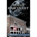 Haunted Miami Valley - Hardcover | Books | Wiccan Center