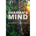 The Shaman's Mind: Huna Wisdom to Change Your Life - Paperback