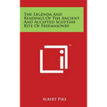The Legenda And Readings Of The Ancient And Accepted Scottish Rite Of Freemasonry - Hardcover | Books | Wiccan Center