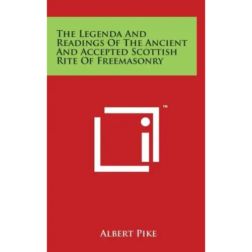 The Legenda And Readings Of The Ancient And Accepted Scottish Rite Of Freemasonry - Hardcover | Books | Wiccan Center