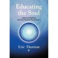 Educating the Soul: Spiritual Healing and Our Eternal Psychology - Paperback | Books | Wiccan Center