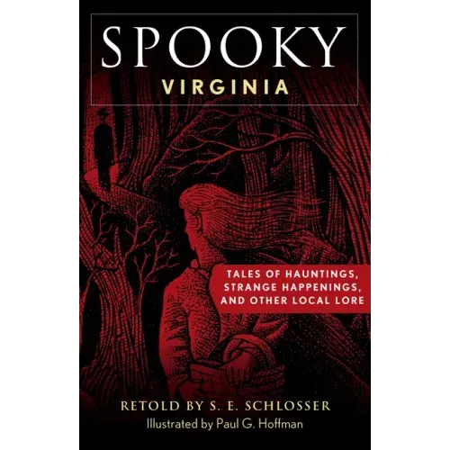 Spooky Virginia: Tales of Hauntings, Strange Happenings, and Other Local Lore - Paperback | Books | Wiccan Center